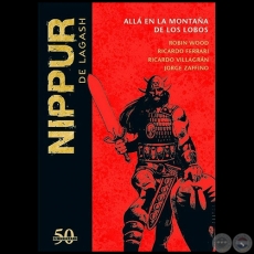 NIPPUR DE LAGASH N 24 - ALL EN LA MONTAA DE LOS LOBOS - Guion: ROBIN WOOD - Ao 2019